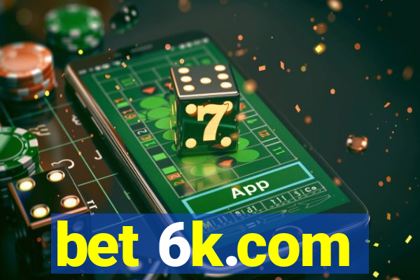 bet 6k.com